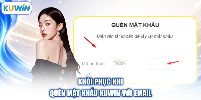 Khôi phục khi quên mật khẩu Kuwin với Email