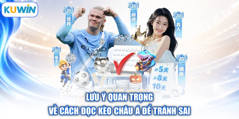 Lưu ý quan trọng về cách đọc kèo châu Á để tránh sai