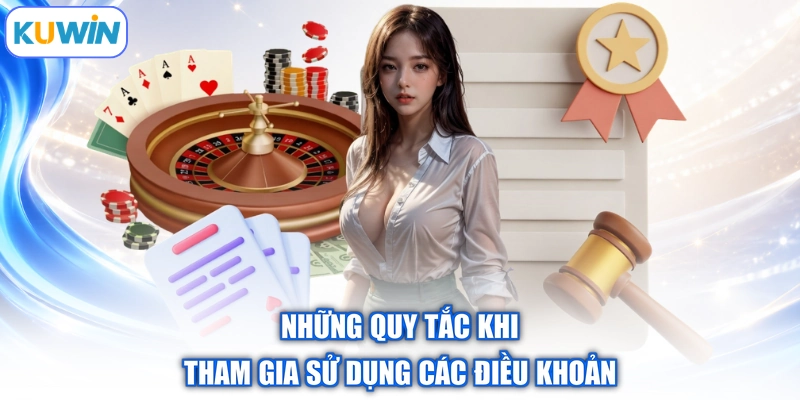 Những quy tắc khi tham gia sử dụng các điều khoản