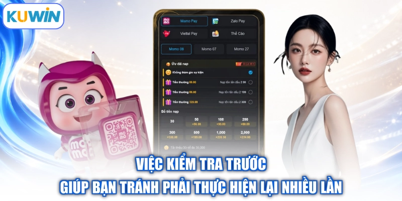 Việc kiểm tra trước giúp bạn tránh phải thực hiện lại nhiều lần